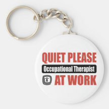 Quiet Please Occupational Therapist At Work Keychains