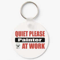 Quiet Please Painter At Work keychains