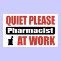Quiet Please Pharmacist At Work posters