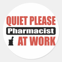Quiet Please Pharmacist At Work Stickers