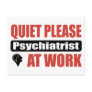 Quiet Please Psychiatrist At Work Postcards