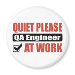 Quiet Please QA Engineer At Work Refrigerator Magnets