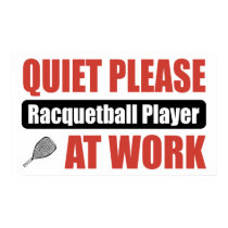 Quiet Please Racquetball Player At Work posters