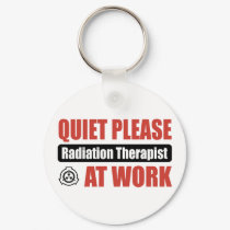 Quiet Please Radiation Therapist At Work keychains