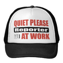 Quiet Please Reporter At Work Trucker Hat