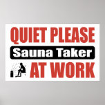 Quiet Please Sauna Taker At Work Posters