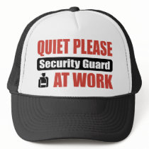 Quiet Please Security Guard At Work hats