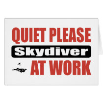 Quiet Please Skydiver At Work Card