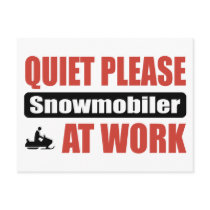 Quiet Please Snowmobiler At Work Post Card