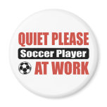Quiet Please Soccer Player At Work Magnets