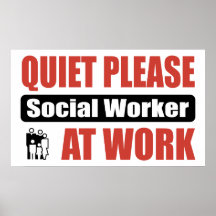 Quiet Please Social Worker At Work Poster