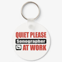 Quiet Please Sonographer At Work keychains