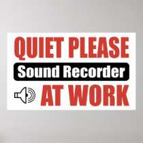 Quiet Please Sound Recorder At Work Posters