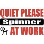 Quiet Please Spinner At Work Photo Sculptures