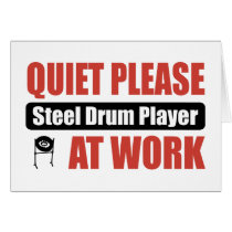 Quiet Please Steel Drum Player At Work cards by busybrain Quiet Please Steel Drum Player At Work cards