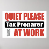 Quiet Please Tax Preparer At Work Poster