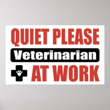 Quiet Please Veterinarian At Work Print