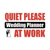 Quiet Please Wedding Planner At Work posters by busybrain Quiet Please Wedding Planner At Work posters