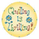 Quilling Is Thrilling stickers by trendyteeshirts Quilling Is Thrilling stickers