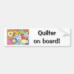 Quilter on Board! Bumper Sticker