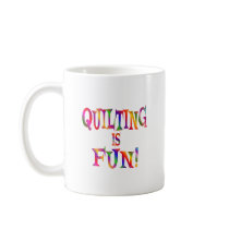 Quilting is Fun Coffee Mugs