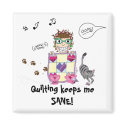 Quilting keeps me SANE! Magnet by rosaamarilla Quilting keeps me SANE! Magnet
