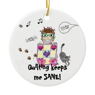 Quilting keeps me SANE! Ornament ornament