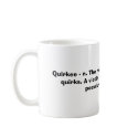 Quirkee - n. The recipient of other people's qu... mugs by wquick Quirkee - n. The recipient of other people's qu... mugs
