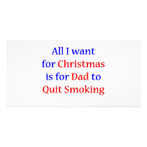 Quit Smoking Dad! photo cards by omgoshitschristmas Quit Smoking Dad! photo cards