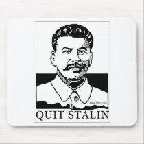 Quit Stalin mousepads by zealwanes Quit Stalin mousepads