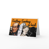Quitting Smoking Is Hard - Greeting Card cards