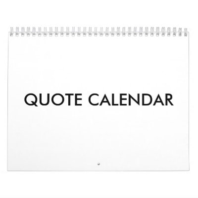 QUOTE CALENDAR by dakotaman0926