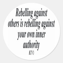 Quote for rebelling against others stickers