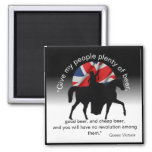Quote of Queen Victoria, Give My People Beer 2 Inch Square Magnet