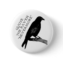 Quote The Raven Pinback Button