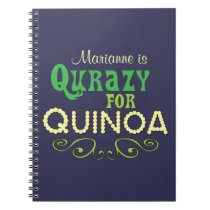 Qurazy for Quinoa - Funny Quinoa Slogan notebooks