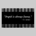 R3 Poster - "Stupid - Funny"