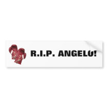 R.I.P. ANGELO! BUMPER STICKER