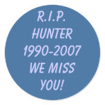 R.I.P. Hunter1990-2007We miss you! stickers
