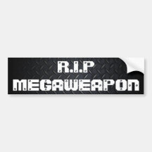 R.I.P MEGAWEAPON BUMPER STICKER