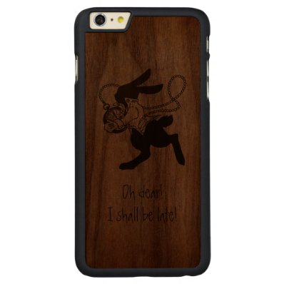 Rabbit from Alice in Wonderland Funny Quotes Carved® Walnut iPhone 6 Plus Case