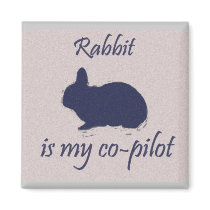 "Rabbit is my co-pilot" Magnet (square)