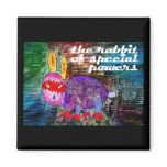 Rabbit of Special Powers [magnet]