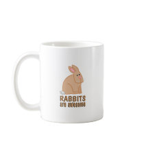 Rabbits are Awesome mugs by AllPetsStore Rabbits are Awesome mugs