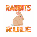 RABBITS RULE t-shirts by AllPetsStore RABBITS RULE t-shirts
