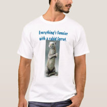 Rabid Ferret t-shirts