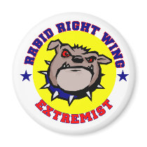 Rabid Right Wing Extremist Magnet