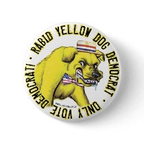 Rabid Yellow Dog Democrat Button 