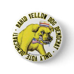 Rabid Yellow Dog Democrat Button 