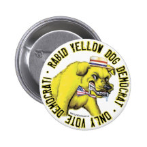 Rabid Yellow Dog Democrat Button 